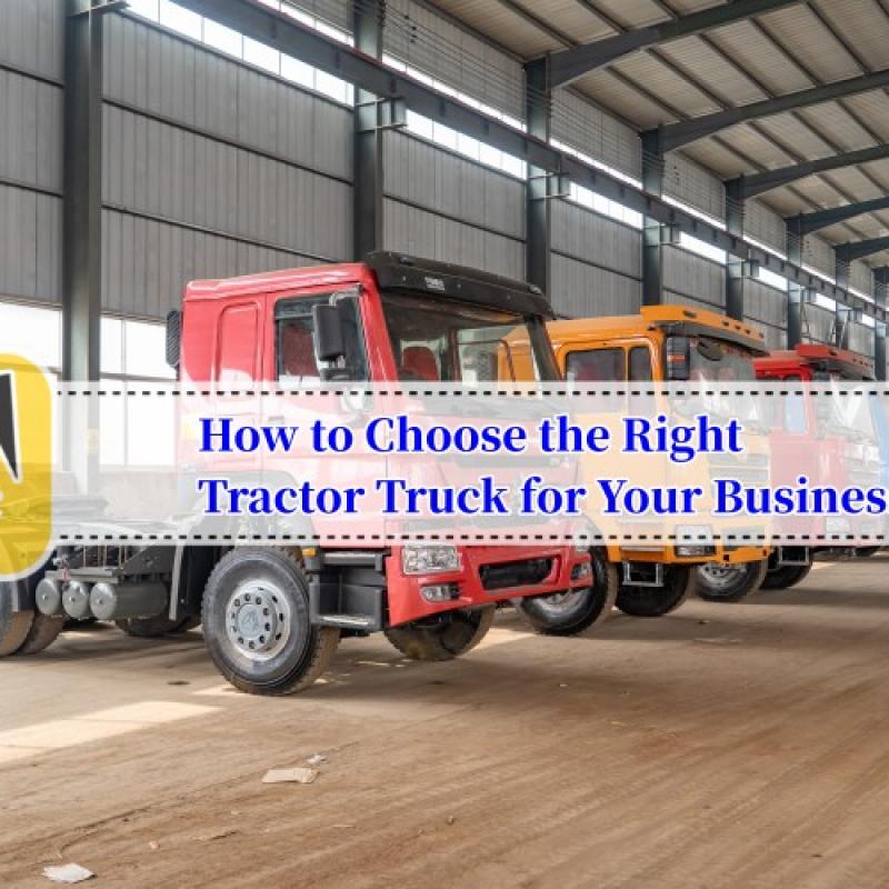How to Choose the Right Tractor Truck for Your Business